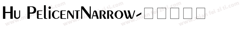 Hu PelicentNarrow字体转换